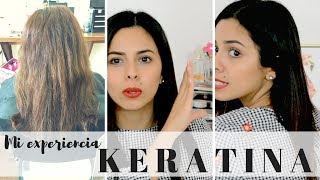 MI EXPERIENCIA CON LA KERATINA│CUANTO DURA COSTO CUIDADOS SHAMPOO ETC [upl. by Carolyn299]