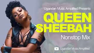 Queen Sheebah  All Music NonStop Mix  New Ugandan Music  Ugandan Music Amplified [upl. by Airamesor600]