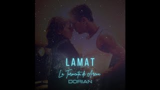 Dorian  La Tormenta de Arena LAMAT Remix [upl. by Braasch385]