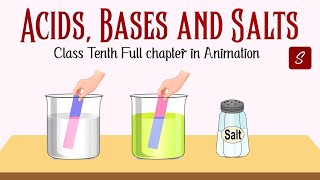 Acids Bases and Salts Class 10 Full Chapter Animation  Class 10 Science Chapter 2  CBSE  NCERT [upl. by Vipul775]