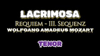 Lacrimosa Requiem  III Sequenz Mozart  TENOR  SATB VERSION [upl. by Eelreveb]