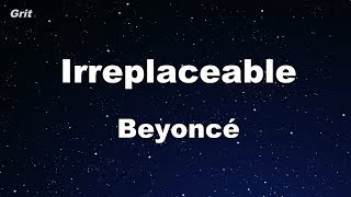 Irreplaceable  Beyoncé Karaoke 【No Guide Melody】 Instrumental [upl. by Enelloc]