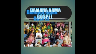 Damara Nama Gospel playlist 1 [upl. by Hernardo208]