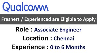 Qualcomm Hiring Associate Engineer in Chennai  Freshers  Experienced are Eligible to Apply [upl. by Wagoner]