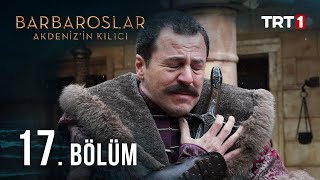 Barbaroslar Akdenizin Kılıcı 17 Bölüm [upl. by Enalb343]