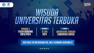 Wisuda Universitas Terbuka Periode II Tahun Akademik 20232024 Wilayah I [upl. by Arodal]