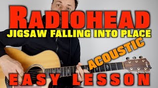 Radiohead Jigsaw Falling Into Place Guitar Lesson [upl. by Lucita155]