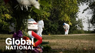 Global National Sept 5 2022  1 suspect dead as Saskatchewan communities grieve stabbing victims [upl. by Fi488]