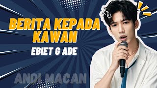 Berita Kepada Kawan  Cover Andi Macan 🎶🌟 [upl. by Chon]