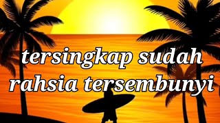 TERSINGKAP SUDAH RAHSIA TERSEMBUNYI [upl. by Nivk]