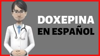 DOXEPINA doxepin EN ESPAÑOL doxepina PARA QUE SIRVE [upl. by Eliak]