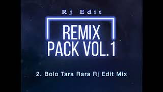 Bolo Tara Rara Rj Edit Mix REMIX PACK VOL 1 [upl. by Ayadahs77]