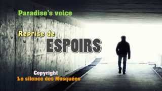 Espoirs Le silence des mosquées  Paradises voice [upl. by Dex]