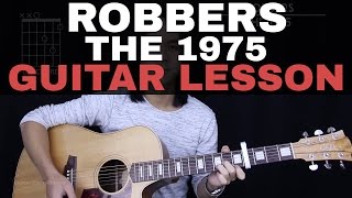 Robbers Guitar Tutorial  The 1975 Guitar Lesson Tabs  Easy Chords  Guitar Cover [upl. by Elokyn]