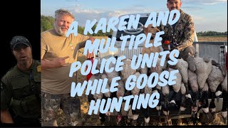 Great waterfowl hunt Multiple police units and a karen [upl. by Krilov]