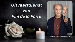 LIVESTREAMING  Uitvaartdienst van Pim de la Parra [upl. by Tennos464]