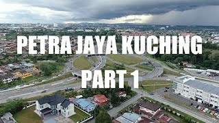 Kuching Petra Jaya Pt 1 [upl. by Pylle651]