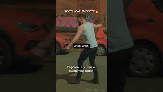 NEW SONG ROOTS  CALUM SCOTT OUT NOW 🔥♥️ [upl. by Vinni914]