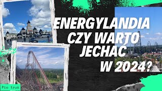 ENERGYLANDIA CZY WARTO JECHAĆ W 2024 [upl. by Alrak]