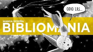 BIBLIOMANIA El manga que no dejará indiferente a nadie [upl. by Ingvar]