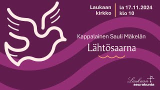 Kappalainen Sauli Mäkelän lähtösaarna messussa Laukaan kirkossa 17112024 [upl. by Henryetta756]