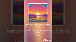 Insirah Surah Inspired SONG alte version [upl. by Atnes]