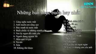 Những bản nhạc buồn hay nhất [upl. by Adlesirk31]