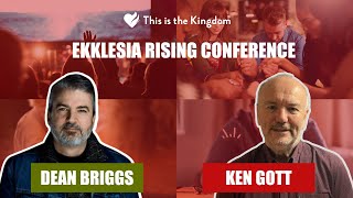 This is the Kingdom  Ekklesia Rising Conference  Dean Briggs and Ken Gott [upl. by Aseek]