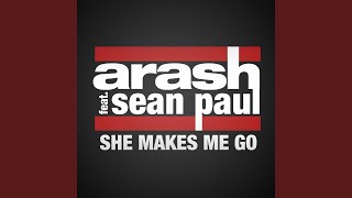 She Makes Me Go feat Sean Paul Garmiani Remix [upl. by Emaj330]