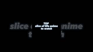 BEST SLICE OF LIFE ANIME LIST [upl. by Asehr817]