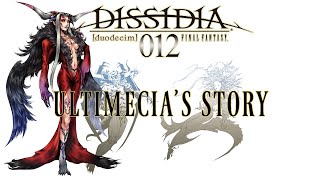 Dissidia Storyline Compilation  Ultimecias Story [upl. by Curley504]