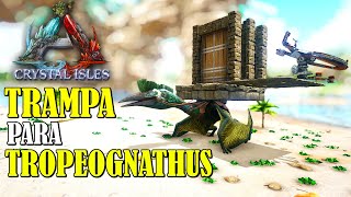 Trampa para Tamear Tropeognathus  ARK CRYSTAL ISLES  ARK Trucos y Consejos  Servidor Oficial PVE [upl. by Inavoj]