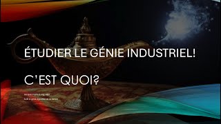 Étudier le génie industriel Cest quoi [upl. by Nanda]