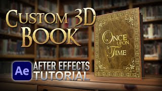 Custom 3D Book  After Effects Tutorial [upl. by Rahmann]