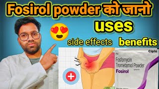 Fosirol Powder के बारे मे जानिये  Fosfomycin Powder Uses And Benefits [upl. by Clarkin]