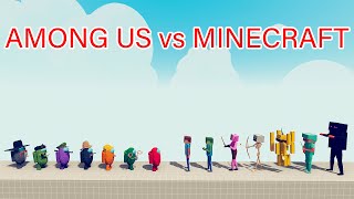 AMONG US Team vs MINECRAFT Team  Totally Accurate Battle Simulator TABS [upl. by Deny102]