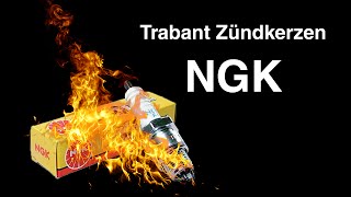 Trabant  NGK Zündkerzen  Vorsicht beim Kauf [upl. by Edivad633]