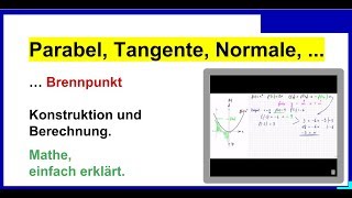 Parabel Tangente Normale Brennpunkt Konstruktion und Berechnung Teil 1 [upl. by Dodd]