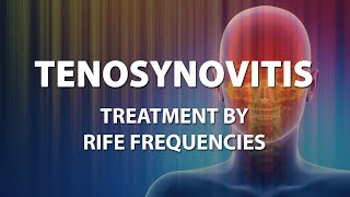 Tenosynovitis  RIFE Frequencies Treatment  Energy amp Quantum Medicine with Bioresonance [upl. by Leugimsiul]