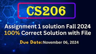 CS206 Assignment 1 Correct solution Fall 2024  CS610p Assignment 1 Solution File 2024  By ART [upl. by Anitrak200]