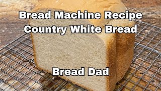 All Purpose Flour Bread Machine Recipe  Country White Bread No Bread Flour Required [upl. by Zink]