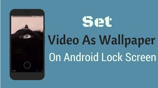 How to Set Video as Wallpaper on Android Lock Screen [upl. by Anire955]