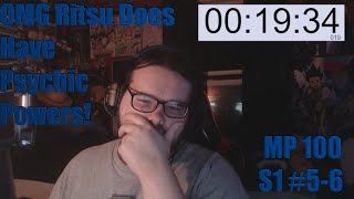 Mob Psycho 100 S1 Episodes 56 Reaction OMG Ritsu Does Have Psychic Powers [upl. by Eahsat]