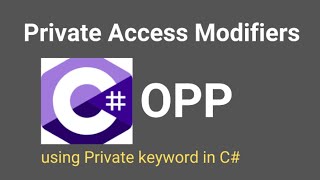 C private access modifiers using the Private keyword csharp [upl. by Carmelo690]