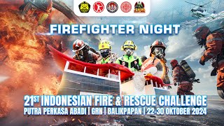 Firefighter Night 21st IFRC 2024 Garuda Rescue Nusantara [upl. by Auhs]