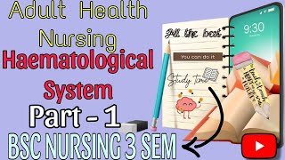 Haematological Disorders  Part  1  Adult Health Nursing BSC NURSING 3 SEMESTER [upl. by Shaya534]