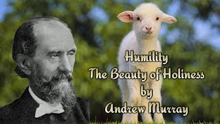 Humility The Beauty of Holiness by Andrew Murray [upl. by Euf385]