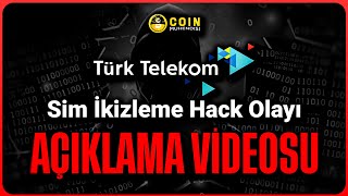 Coin Mühendisi  Türk Telekom Sim İkizleme Hack OIayı Açıklama Videosu [upl. by Waers316]