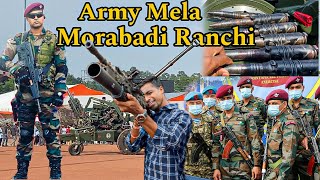 Army Mela Morabadi Ranchi 2024  ऐसे हथियार कभी नहीं देखा [upl. by Waldon821]