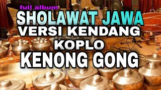 SHOLAWAT JAWA VERSI KENDANG KOPLO KENONG GONG [upl. by Sokul234]